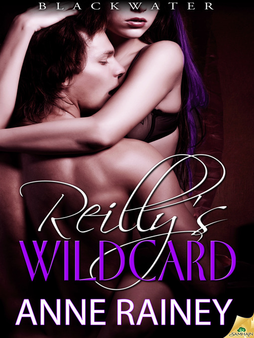 Title details for Reilly's Wildcard by Anne Rainey - Available